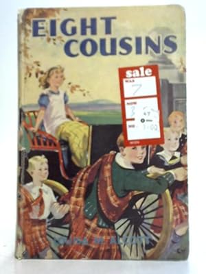 Bild des Verkufers fr Eight Cousins or The Aunt-Hill zum Verkauf von World of Rare Books