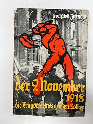 Bild des Verkufers fr Der 9. November 1918 - Die Tragdie eines groen Volkes zum Verkauf von Antiquariat REDIVIVUS