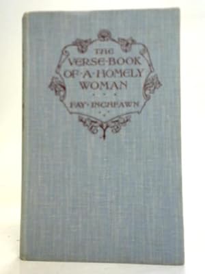 Imagen del vendedor de The Verse-Book of a Homely Woman a la venta por World of Rare Books