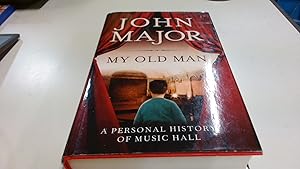 Seller image for My Old Man: A Personal History of Music Hall (Signed, 1st edition) for sale by BoundlessBookstore