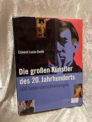 Seller image for Die großen Künstler des 20. Jahrhunderts Lebensbeschreibungen for sale by Antiquariat Jochen Mohr -Books and Mohr-