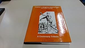 Bild des Verkufers fr Dublins Surgeon-anatomists and Other Essays: A Centenary Tribute zum Verkauf von BoundlessBookstore