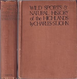 Seller image for WILD SPORTS & NATURAL HISTORY OF THE HIGHLANDS. By Charles St. John. With introduction and notes by the Rt. Hon. Sir Herbert Maxwell, Bt., & fifty illustrations, thirty being reproduced in colour, from pictures by G. Denholm Armour & Edwin Alexander. for sale by Coch-y-Bonddu Books Ltd