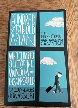 Imagen del vendedor de The Hundred Year Old Man Who Climbed Out Of The Window And Disappeared a la venta por N K Burchill Rana Books