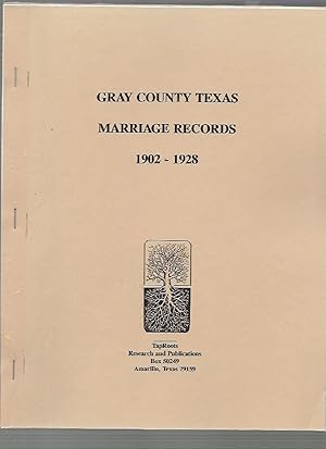 Seller image for Gray County Texas Marriage Records 1902-1928 for sale by K. L. Givens Books