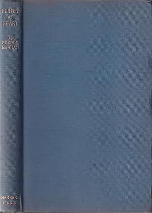 Image du vendeur pour HUNTER AT HEART. By B.N. Gordon Graham. Illustrated by A.I. Cameron and from photographs by the author and others. mis en vente par Coch-y-Bonddu Books Ltd