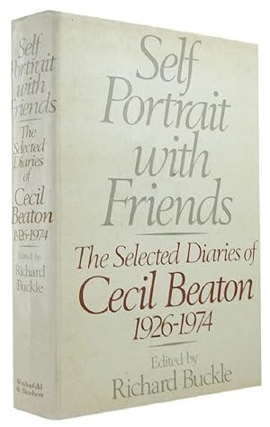 SELF PORTRAIT WITH FRIENDS. The Selected Diaries of Cecil Beaton, 1926-1974