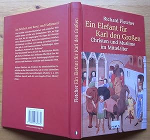 Bild des Verkufers fr Ein Elefant fr Karl den Groen. Christen und Muslime im Mittelalter. zum Verkauf von Antiquariat Roland Ggler