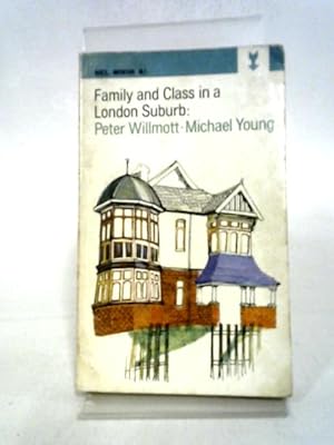 Seller image for Family And Class in a London Suburb for sale by World of Rare Books