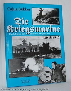 Die Kriegsmarine. Das Schicksal der deutschen Kriegsmarine.