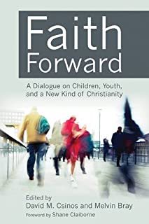 Seller image for Faith Forward : A Dialogue on Children, Youth, and a New Kind of Christianity for sale by GreatBookPrices