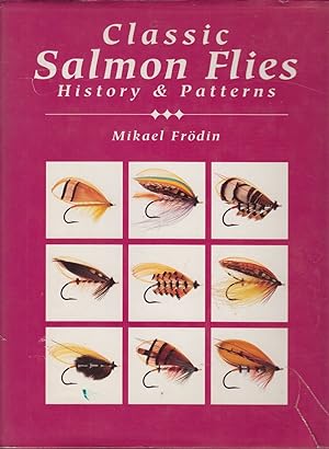 Seller image for CLASSIC SALMON FLIES: HISTORY & PATTERNS. By Mikael Frodin. for sale by Coch-y-Bonddu Books Ltd