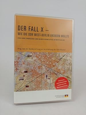 Der Fall X - Wie die DDR West-Berlin erobern wollte