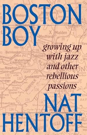 Seller image for Boston Boy : Growing Up With Jazz and Other Rebellious Passions for sale by GreatBookPrices
