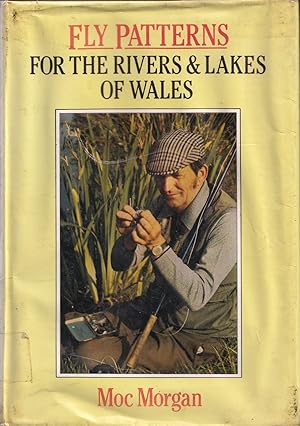 Image du vendeur pour FLY PATTERNS FOR THE RIVERS AND LAKES OF WALES. By Moc Morgan. mis en vente par Coch-y-Bonddu Books Ltd