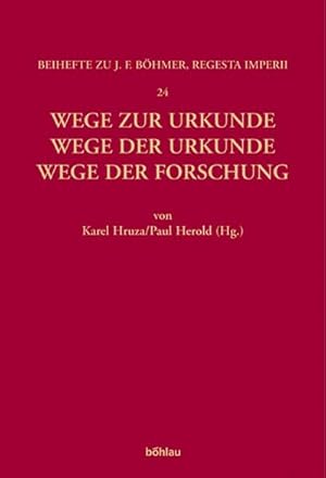 Bild des Verkufers fr Wege zur Urkunde - Wege der Urkunde - Wege der Forschung: Beitrge zur europischen Diplomatik des Mittelalters (Bhmer, Johann F: Regesta Imperii. . Kaiser- und Papstgeschichte des Mittelalters) : Beitrge zur europischen Diplomatik des Mittelalters, Bhmer, Johann F: Regesta Imperii. Beihefte: Forschungen zur Kaiser- und Papstgeschichte des Mittelalters 24 zum Verkauf von AHA-BUCH GmbH