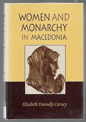 Immagine del venditore per Women and Monarchy in Macedonia (Oklahoma Series in Classical Culture) venduto da K. L. Givens Books