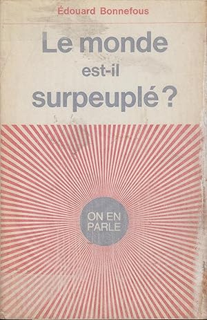 Imagen del vendedor de Le monde est-il surpeupl ? a la venta por PRISCA