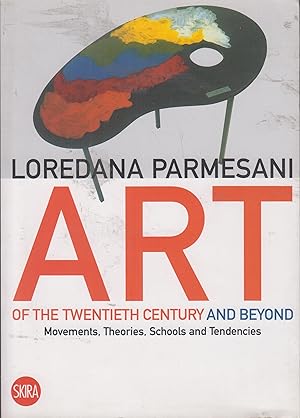 Immagine del venditore per Art of the Twentieth Century: Movements, Theories, Schools and Tendencies 1900-2000 (Skira Paperbacks) venduto da PRISCA