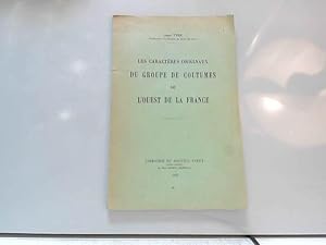 Image du vendeur pour Les Caractres originaux du groupe de coutumes de l'ouest de la France mis en vente par JLG_livres anciens et modernes