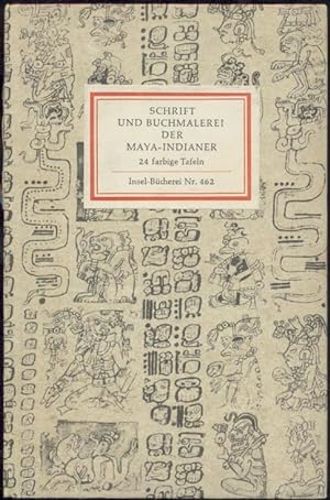 Schrift und Buchmalererei der Maya-Indianer. 24 Tafeln aus dem Codex Dresdensis.