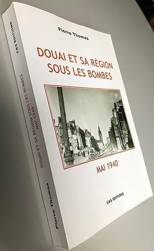 Douai et sa région sous Les bombes Mai 1940