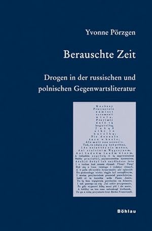 Bild des Verkufers fr Berauschte Zeit: Drogen in der russischen und polnischen Gegenwartsliteratur (Bausteine zur Slavischen Philologie und Kulturgeschichte: Reihe A: Slavistische Forschungen. Neue Folge, Band 63) : Drogen in der russischen und polnischen Gegenwartsliteratur. Diss. zum Verkauf von AHA-BUCH GmbH