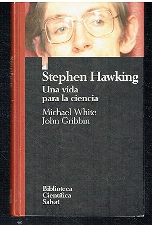 Stephen Hawking. Una vida para la ciencia.