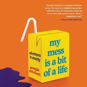 Bild des Verkufers fr My Mess Is a Bit of a Life : Adventures in Anxiety: Library Edition zum Verkauf von GreatBookPricesUK