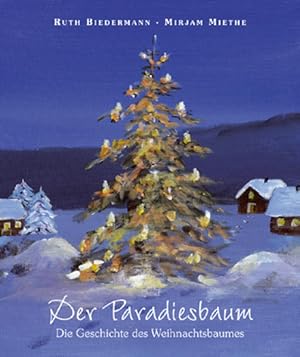 Imagen del vendedor de Der Paradiesbaum: Die Geschichte des Weihnachtsbaumes a la venta por Gerald Wollermann