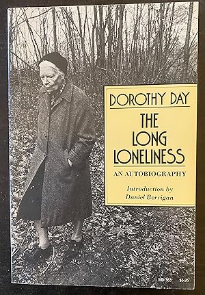 The Long Loneliness: The Autobiography of the Legendary Catholic Social Activist