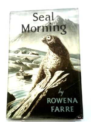 Bild des Verkufers fr Seal Morning zum Verkauf von World of Rare Books