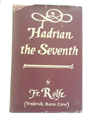 Imagen del vendedor de Hadrian The Seventh a la venta por World of Rare Books