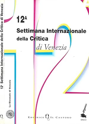 Bild des Verkufers fr 12a Settimana Internazionale della Critica di Venezia zum Verkauf von Biblioteca di Babele