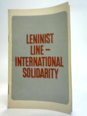 Bild des Verkufers fr Leninist Line International Solidarity zum Verkauf von World of Rare Books