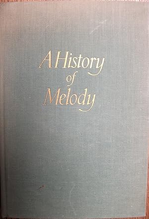 Seller image for A History of Melody for sale by Wild Apricot Enterprises