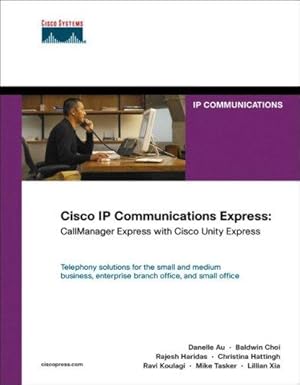 Imagen del vendedor de Cisco IP Communications Express: CallManager Express with Cisco Unity Express a la venta por WeBuyBooks