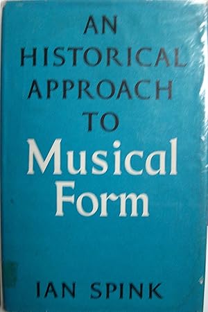 Seller image for An Historical Approach to Musical Form for sale by Wild Apricot Enterprises