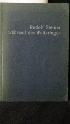 Seller image for Rudolf Steiner whrend des Weltkrieges. for sale by GAMANDER ANTIQUARIAT