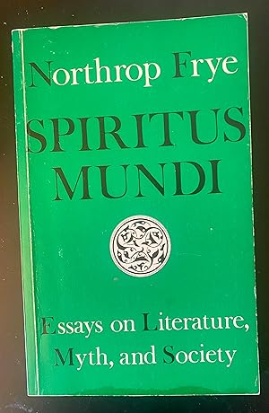 Seller image for Spiritus Mundi: Essays on Literature, Myth and Society for sale by Margaret Bienert, Bookseller