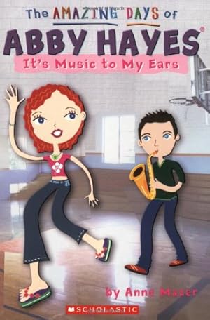 Image du vendeur pour Amazing Days Of Abby Hayes, The #14: It's Music To My Ears mis en vente par Reliant Bookstore