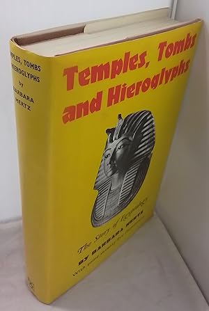 Temples, Tombs and Hieroglyphs. The Story of Egyptology.