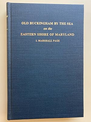 Seller image for Old Buckingham by the Sea on the Eastern Shore of Maryland for sale by M.S.  Books