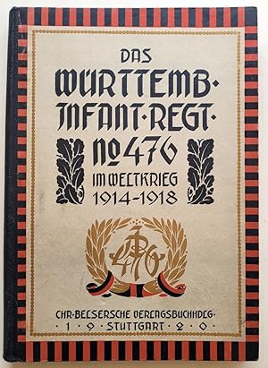 Die Geschichte des württembergischen Infanterie-Regiments Nr. 476 im Weltkrieg. Die württembergis...