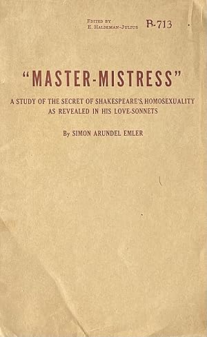 Seller image for Master-Mistress" A Study of the Secret of Shakespeare's Homosexuality As Revealed in His Love-Sonnets for sale by 32.1  Rare Books + Ephemera, IOBA, ESA