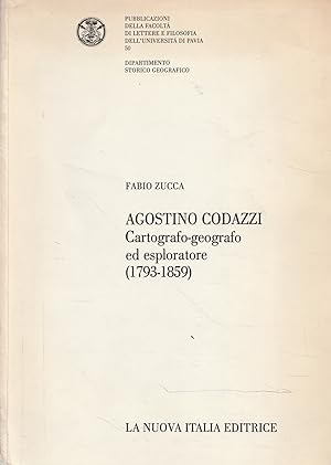 Seller image for Agostino Codazzi : cartografo-geografo ed esploratore : (1793-1859) for sale by Messinissa libri