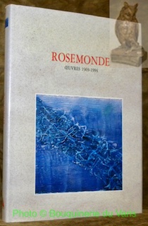 Seller image for Rosemonde. Oeuvres 1969-1994. for sale by Bouquinerie du Varis