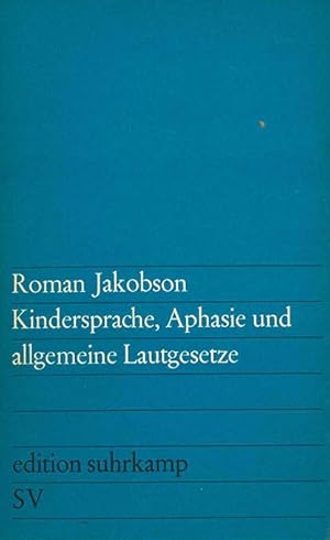 Imagen del vendedor de Kindersprache, Aphasie und allgemeine Lautgesetze. (= edition suhrkamp 330). a la venta por ANTIQUARIAT MATTHIAS LOIDL