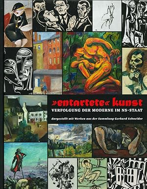 (Hg.), "entartete" kunst. Verfolgung der Moderne im NS-Staat, dargestellt mit Werken aus der Samm...