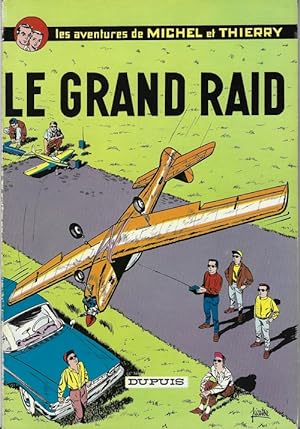 Image du vendeur pour Les Aventures de Michel et Thierry : Le Grand Raid. mis en vente par Librairie Victor Sevilla